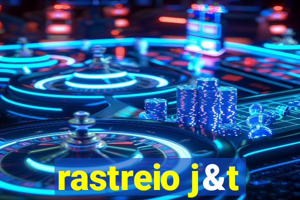 rastreio j&t